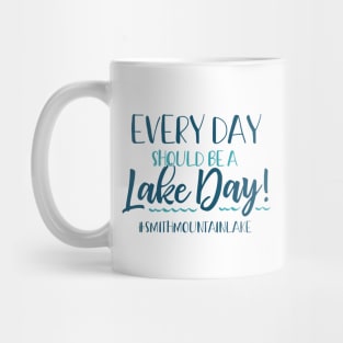 Every Day Should be a Lake Day - Smith Mountain Mug